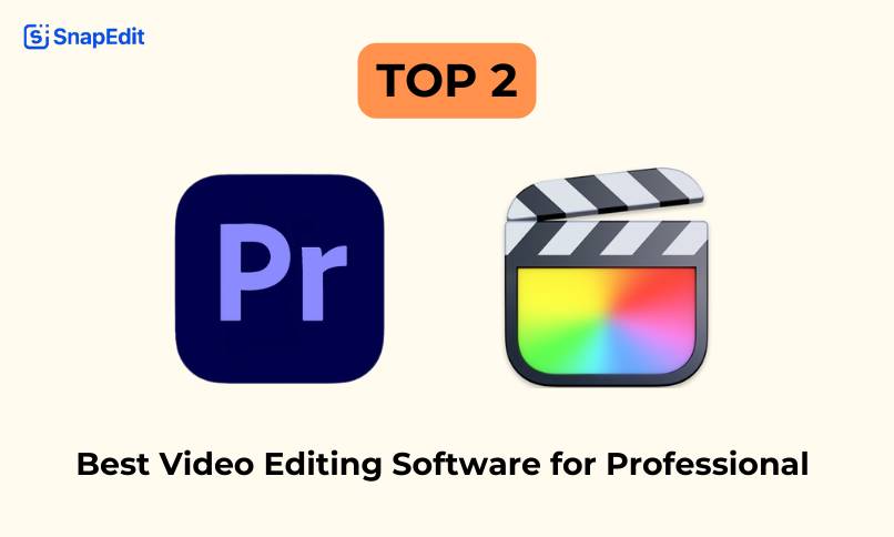 [A-Z guide] What Video Editing Software Do YouTubers Use? - Blog SnapEdit